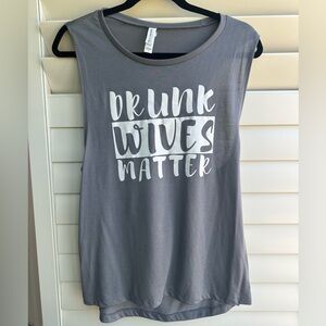 Handmade “Drunk Wives Matter” Shirt